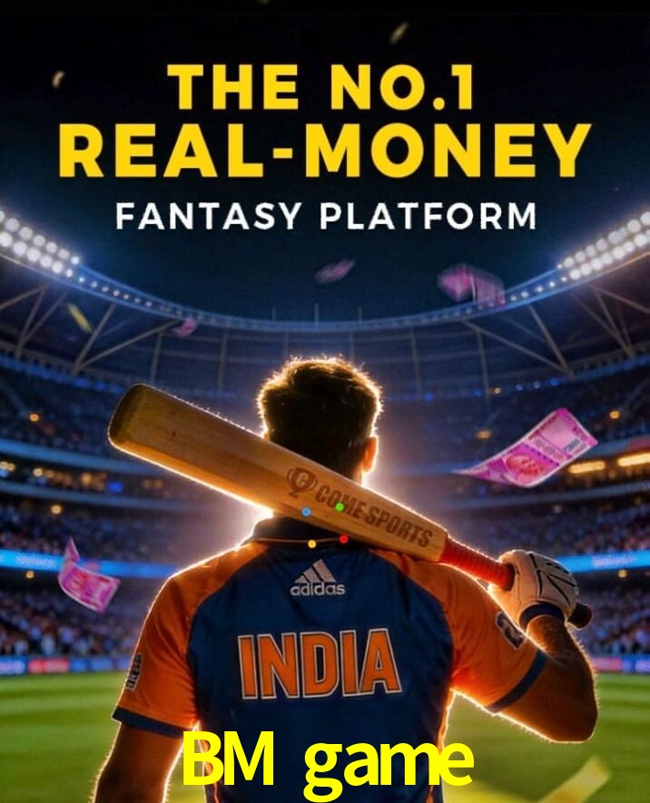 BM game, BM game, BMgame, BM game app, BM game apk, BM game download, BM game apk, BM game app, BM game online download, BM game cricket fantasy app
